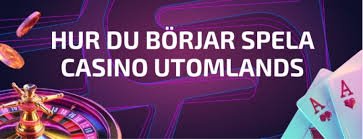 Utländska Casino Utforska Spelens Värld Utanför Sverige Utländska Casino Utforska Spelens Värld Utanför Sverige