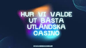 Utländska Casino Utforska Spelens Värld Utanför Sverige Utländska Casino Utforska Spelens Värld Utanför Sverige
