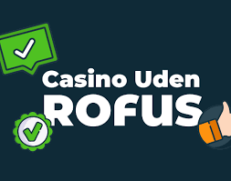 Online Casino Uden Rufus - Spil Uden Begrænsninger -1049713653 Online Casino Uden Rufus - Spil Uden Begrænsninger -1049713653